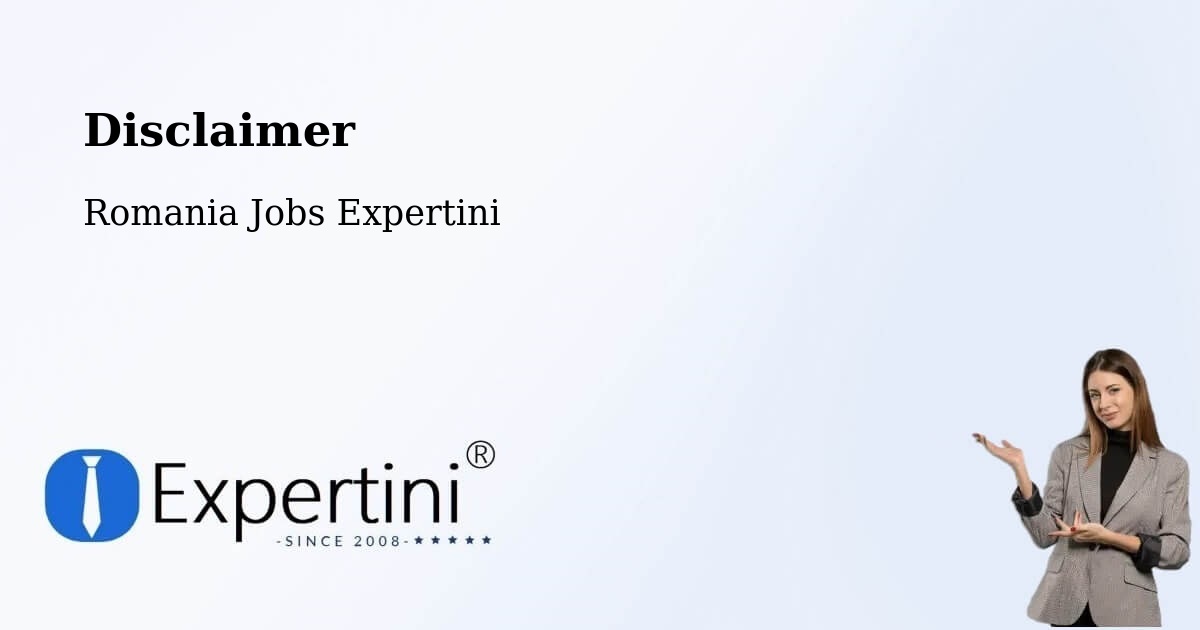 Disclaimer – Coștiui - Romania Jobs Expertini