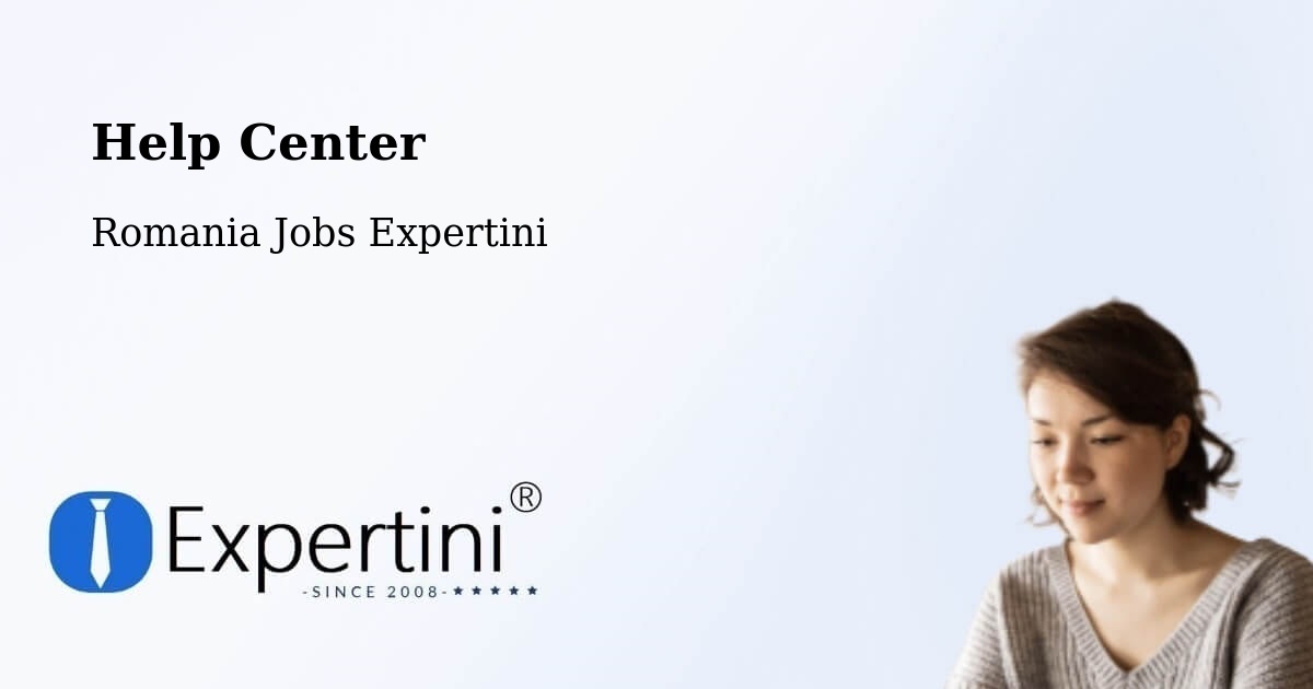 Help Center – Coștiui - Romania Jobs Expertini