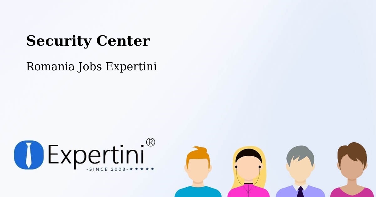 Security & Compliance – Coștiui - Romania Jobs Expertini
